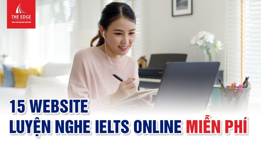 luyện nghe IELTS - The Edge Learning Center